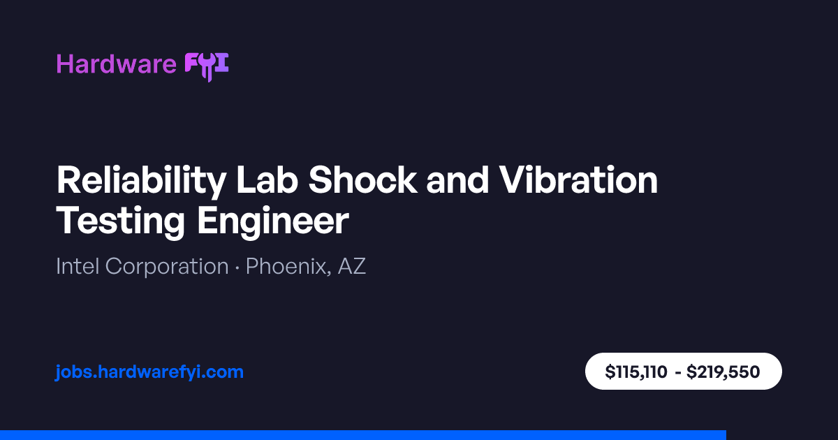 Reliability Lab Shock and Vibration Testing Engineer at Intel ...