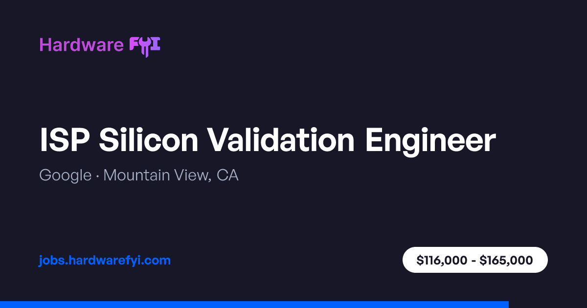 ISP Silicon Validation Engineer at Google — Mountain View, CA ...