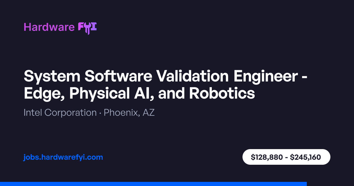 System Software Validation Engineer - Edge, Physical AI, and Robotics ...