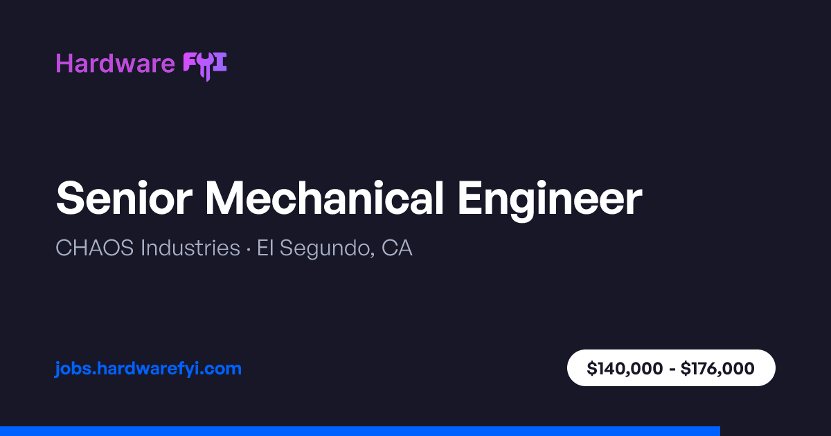 Senior Mechanical Engineer at CHAOS Industries — El Segundo, CA ...