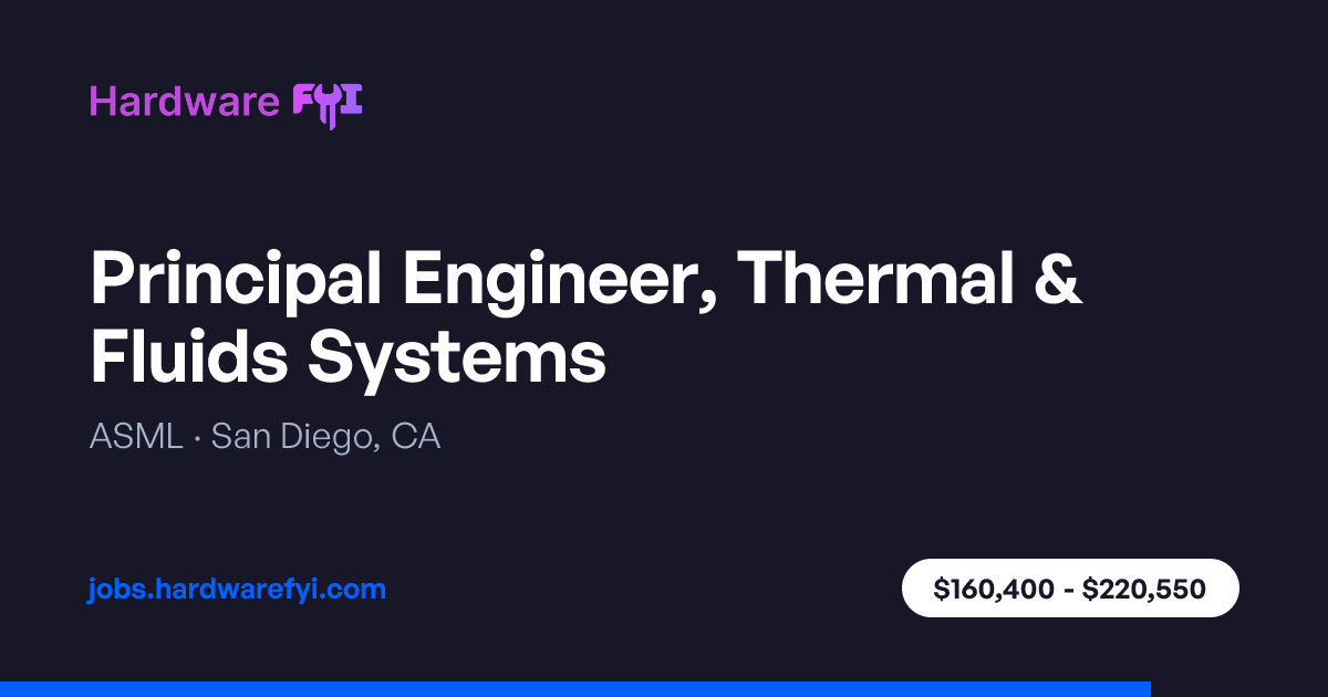 Principal Engineer, Thermal & Fluids Systems at ASML — San Diego, CA ...