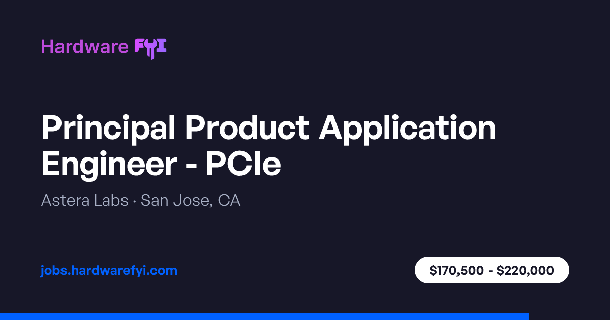 Principal Product Application Engineer - PCIe at Astera Labs — San Jose ...