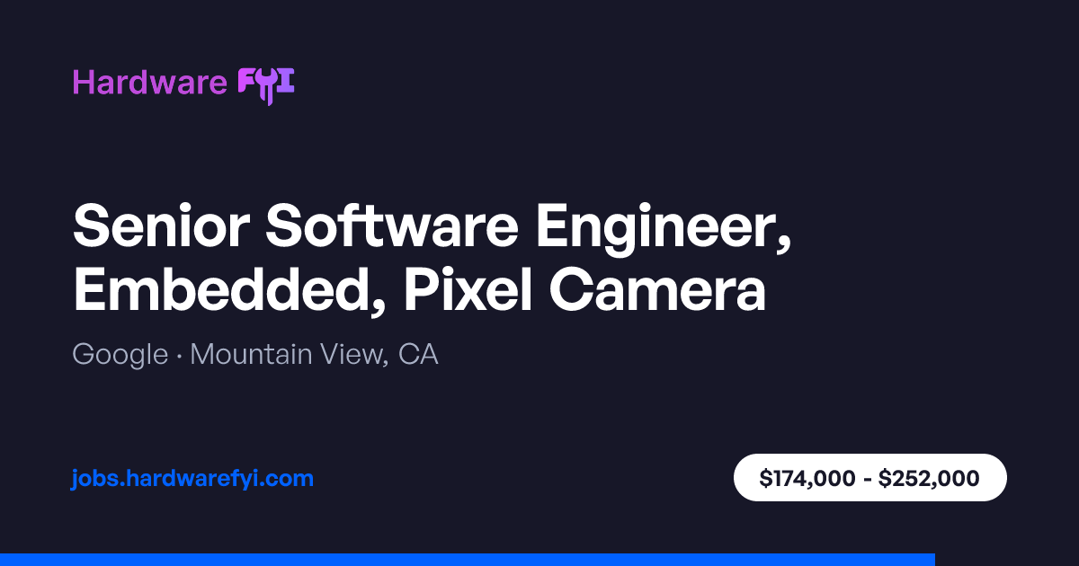 Senior Software Engineer, Embedded, Pixel Camera at Google — Mountain ...