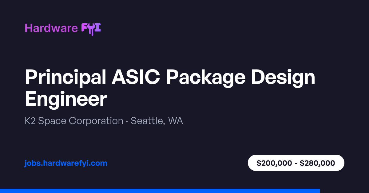 Principal ASIC Package Design Engineer at K2 Space Corporation ...