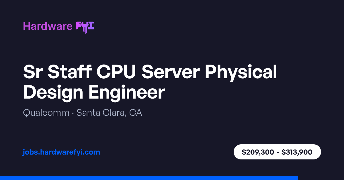 Sr Staff CPU Server Physical Design Engineer at Qualcomm — Santa Clara ...
