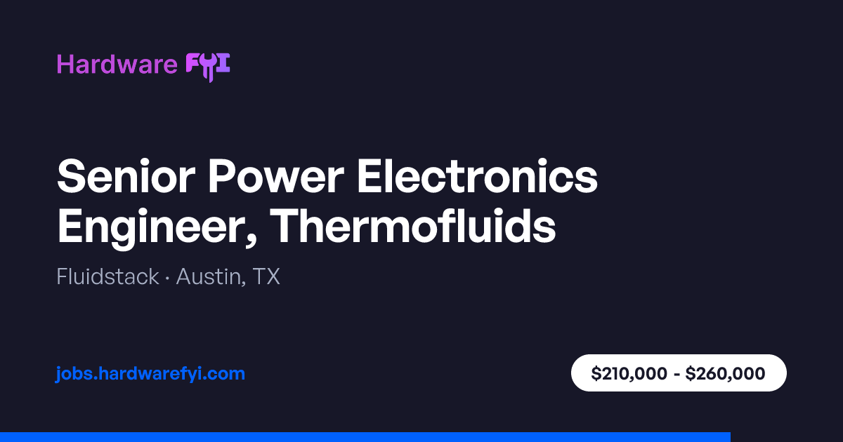 Senior Power Electronics Engineer, Thermofluids at Fluidstack — Austin ...