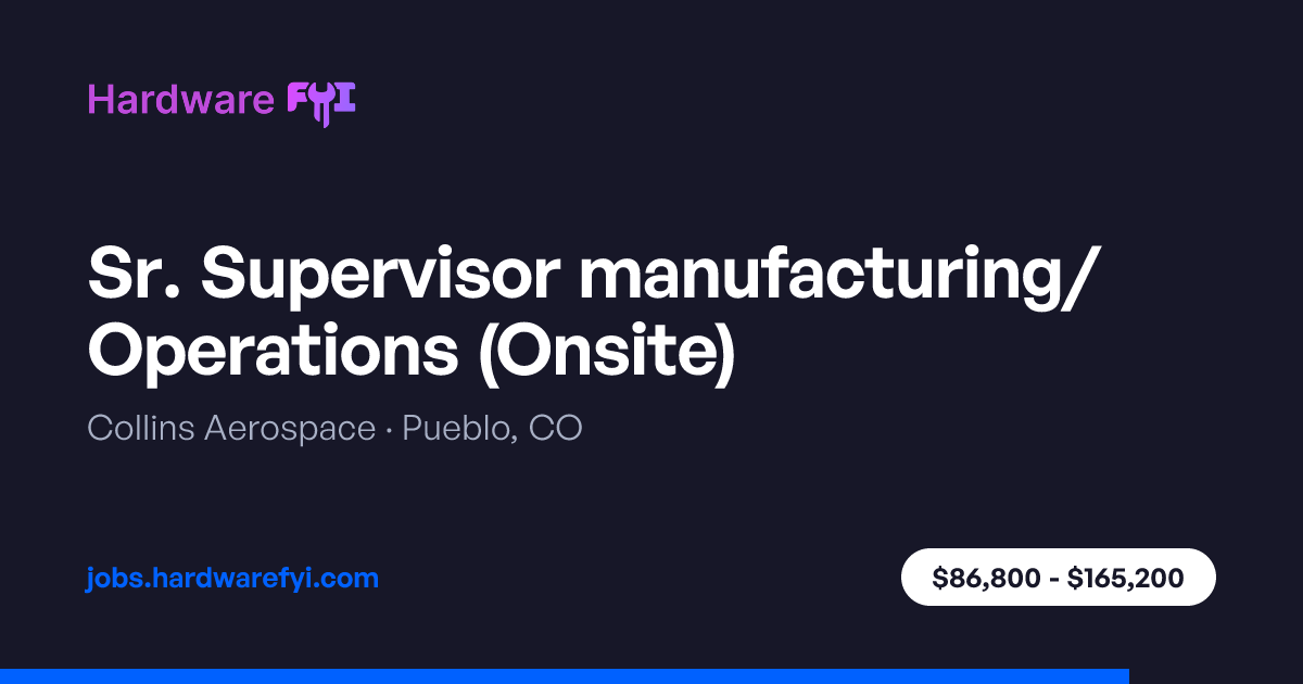 Sr. Supervisor manufacturing/ Operations (Onsite) at Collins Aerospace ...