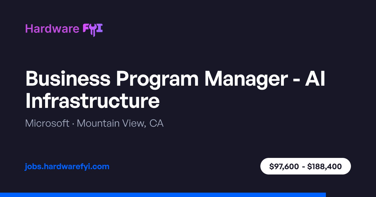 Business Program Manager - AI Infrastructure at Microsoft — Mountain ...