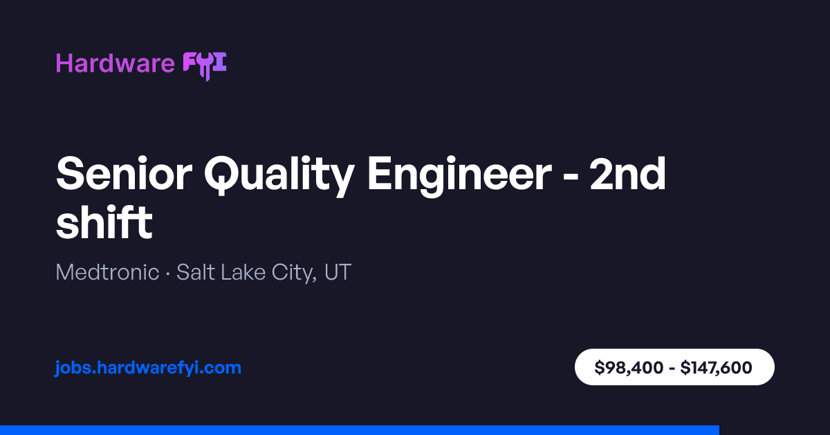 Senior Quality Engineer - 2nd shift at Medtronic — Salt Lake City, UT ...