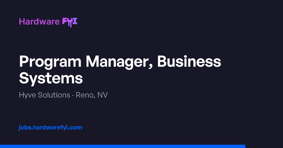 Program Manager, Business Systems at Hyve Solutions — Reno, NV ...