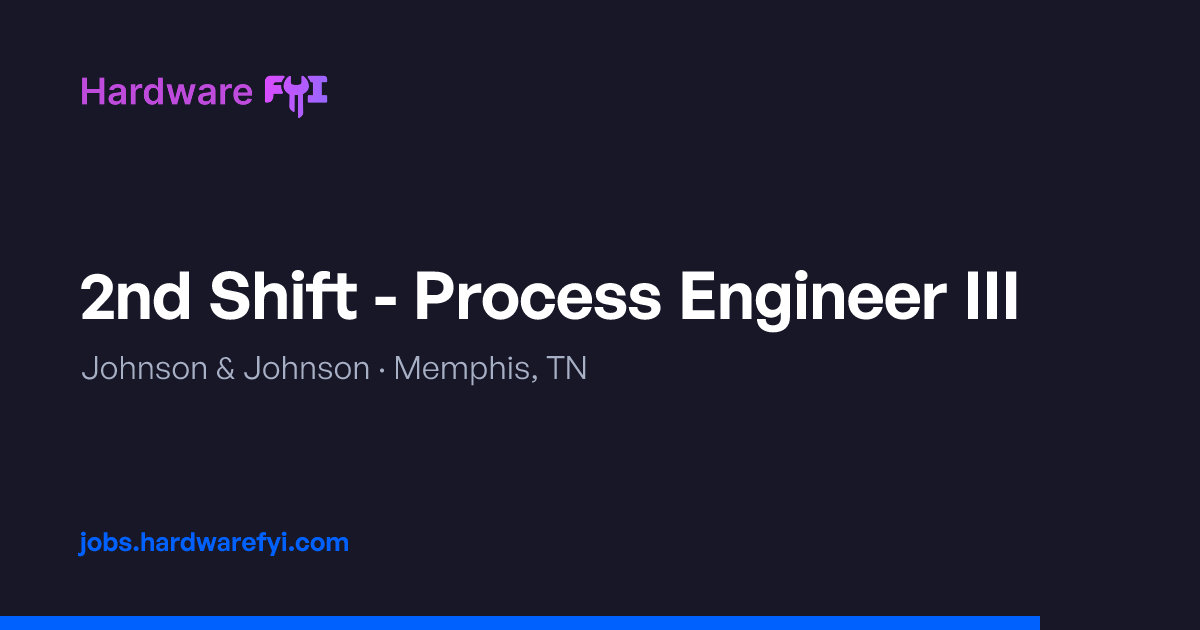 2nd Shift - Process Engineer III at Johnson & Johnson — Memphis, TN ...