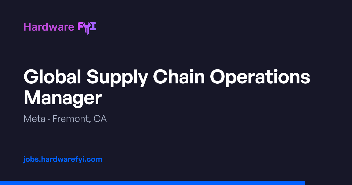 Global Supply Chain Operations Manager at Meta — Fremont, CA | Hardware ...