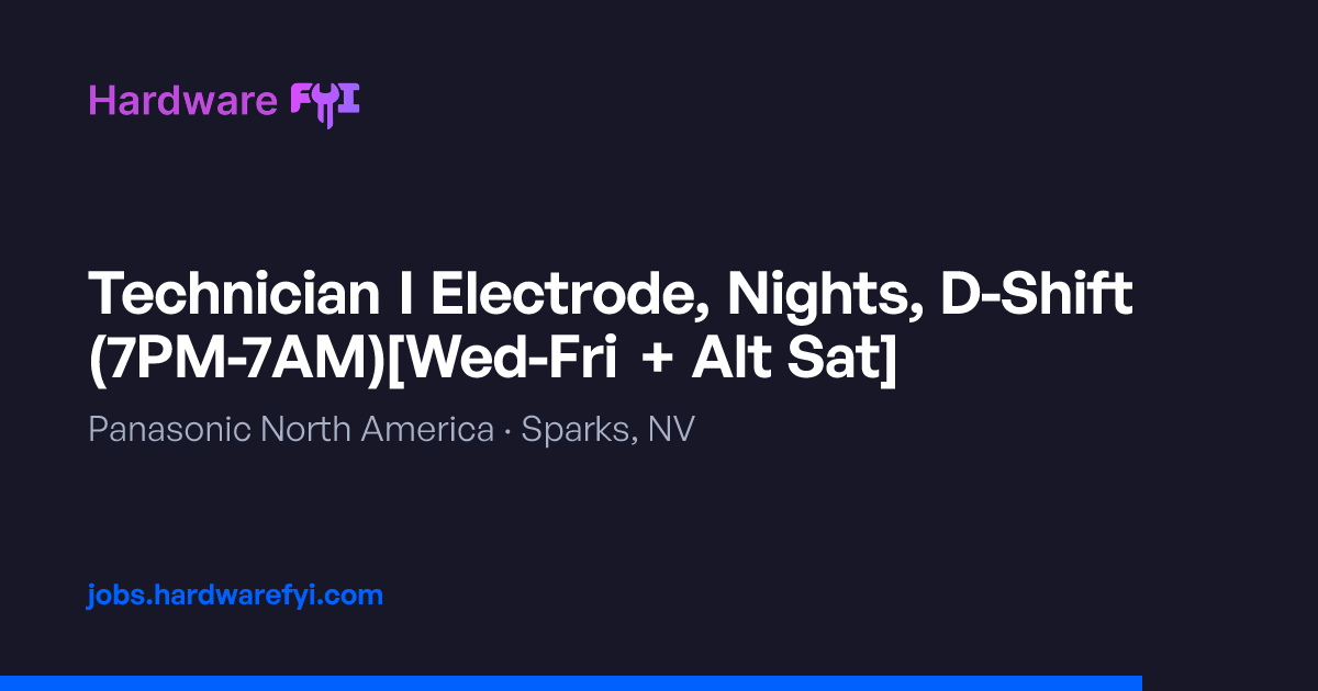 Technician I Electrode, Nights, D-Shift (7PM-7AM)[Wed-Fri + Alt Sat] at ...