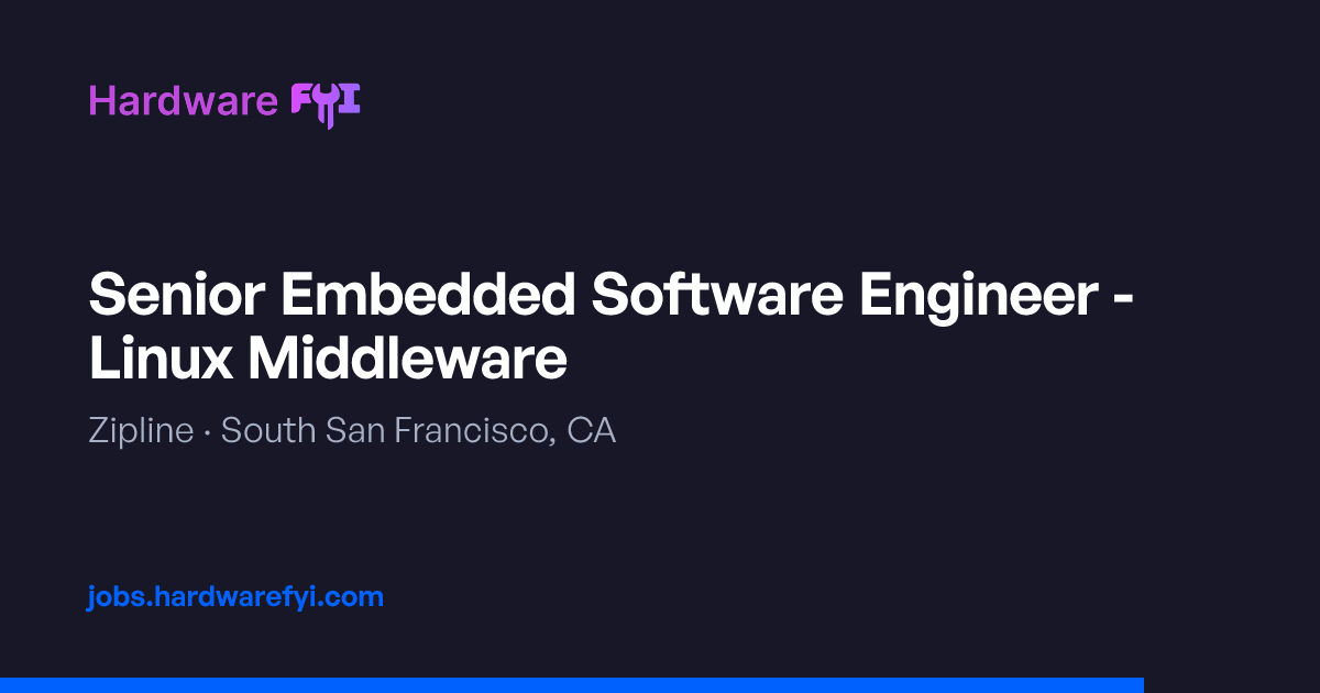 Senior Embedded Software Engineer - Linux Middleware at Zipline — South ...